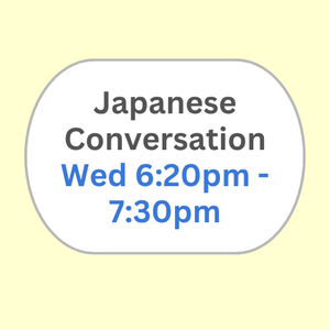 Japanese Conversation Wed 6:20pm